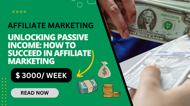 Unlocking Passive Income: How to Succeed in Affiliate Marketing